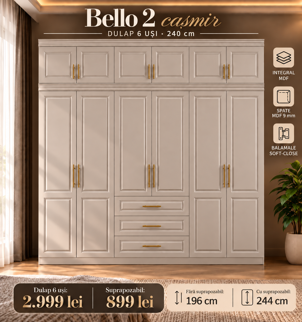 Dulap Bello 2 - 6 usi casmir - integral MDF - Clasic, elegant, cu preț imbatabil